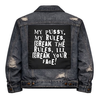 Black fabric back patch sew onto a denim jacket with the design "My Pussy, My Rules"