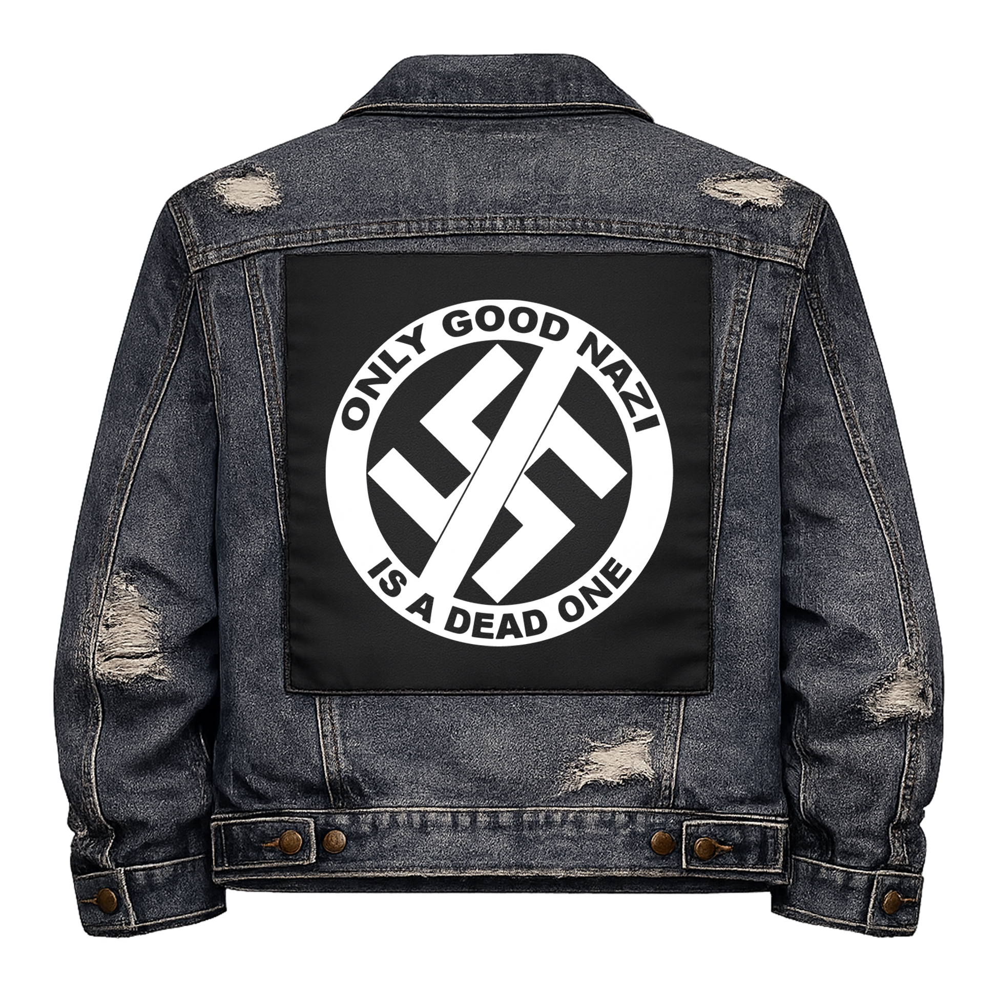 Black fabric back patch sew onto a denim jacket with the design "Only Good Nazi is a Dead One"