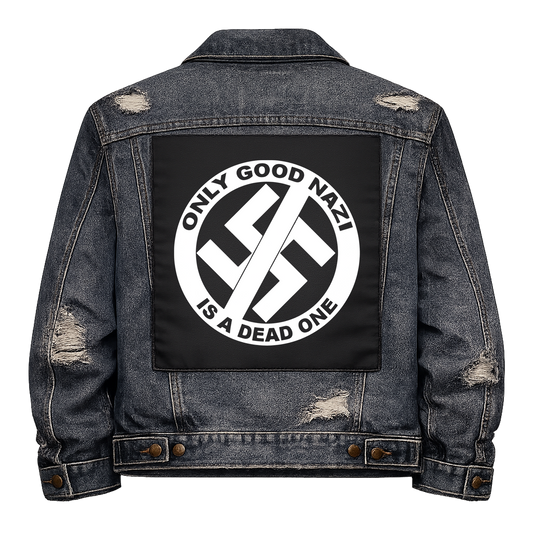 Black fabric back patch sew onto a denim jacket with the design "Only Good Nazi is a Dead One"