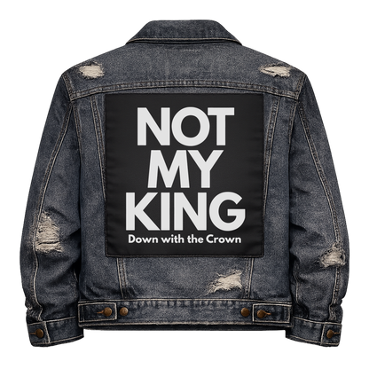 Black fabric back patch sew onto a denim jacket with the design "Not My King"