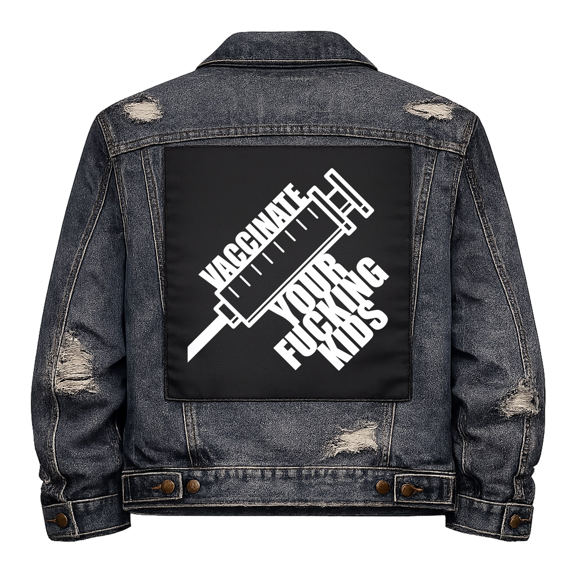 Black fabric back patch sew onto a denim jacket with the design "Vaccinate Your Kids"