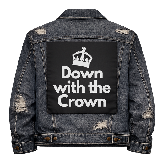 Black fabric back patch sew onto a denim jacket with the design "Down with the Crown"