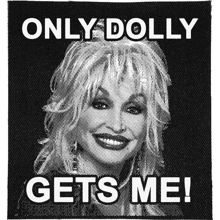 Only Dolly gets Me Patch image 0