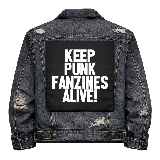 Black fabric back patch sew onto a denim jacket with the design "Keep Punk Fanzines Alive"