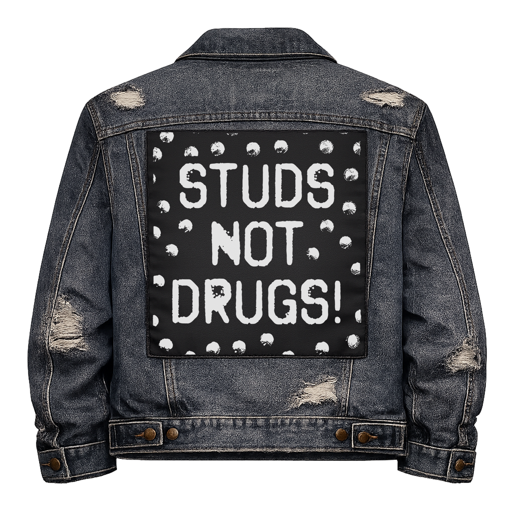 Black fabric back patch sew onto a denim jacket with the design "Studs Not Drugs"