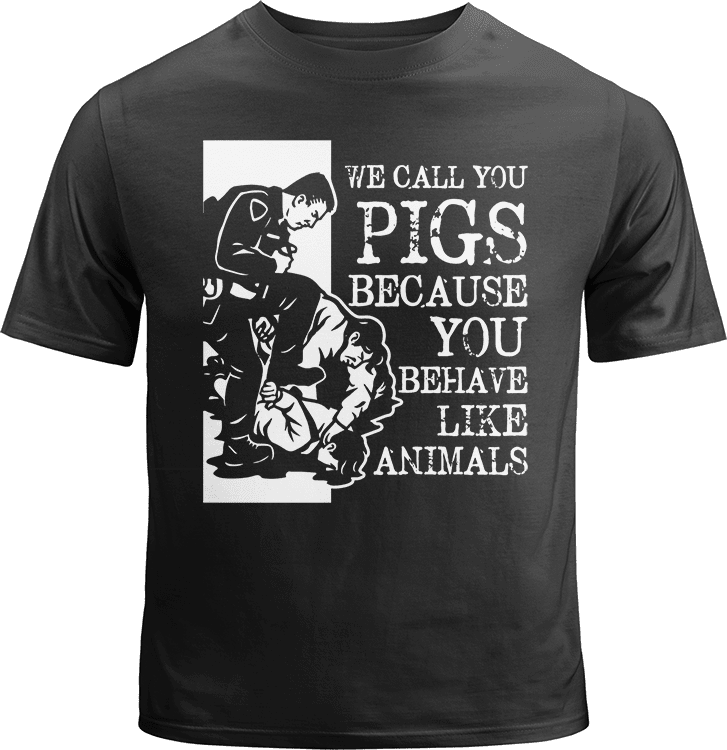 Pigs Behave Like Animals Shirt image 0