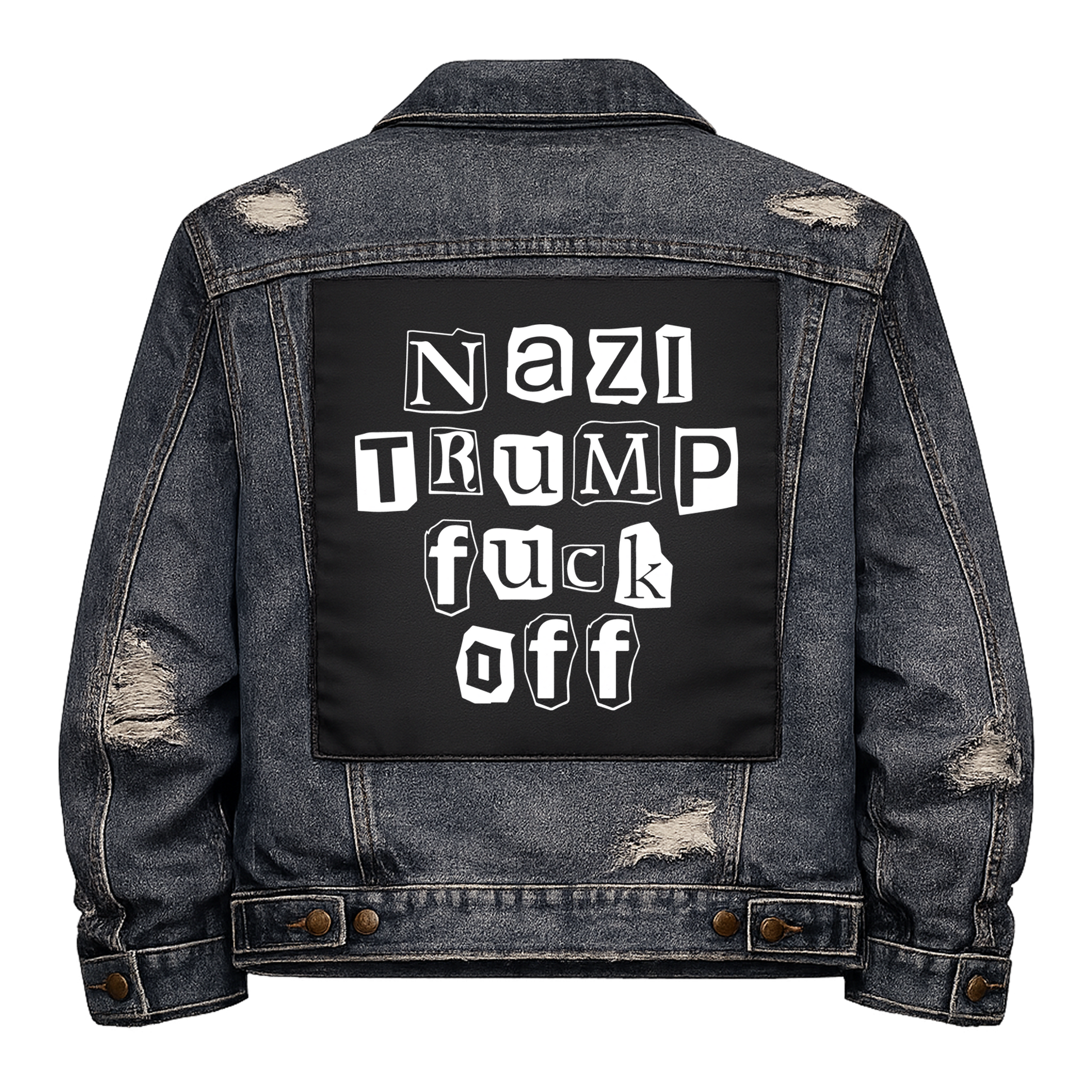 Black fabric back patch sew onto a denim jacket with the design "Nazi Trump Fuck Off"