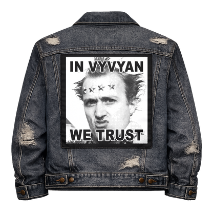 Black fabric back patch sew onto a denim jacket with the design "In Vyvyan We Trust"