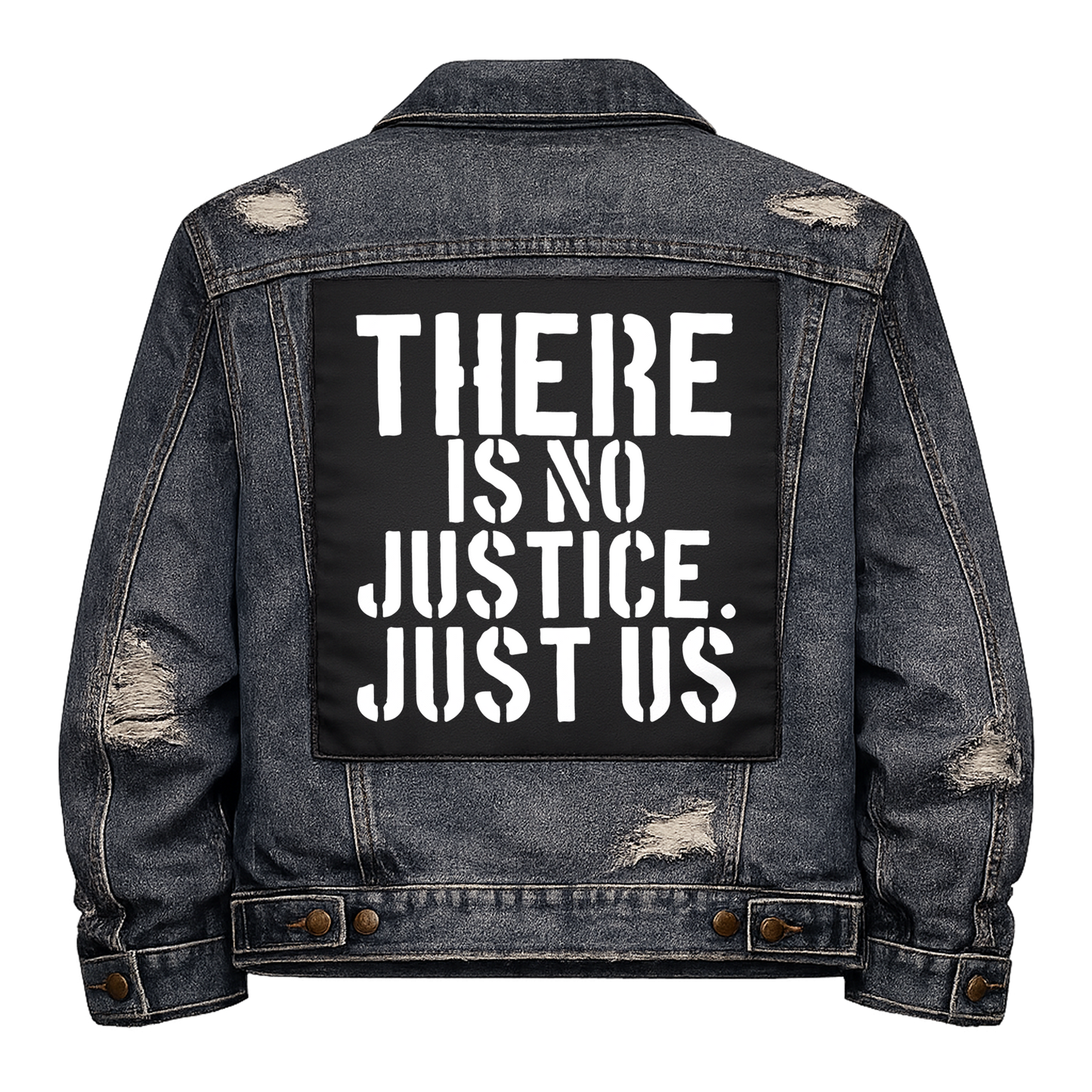 Black fabric back patch sew onto a denim jacket with the design "There is No Justice"
