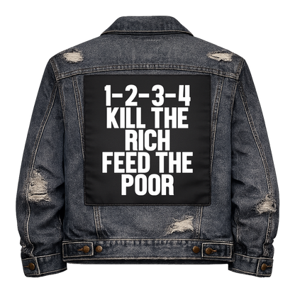 Black fabric back patch sew onto a denim jacket with the design "Kill the Rich, Feed the Poor"