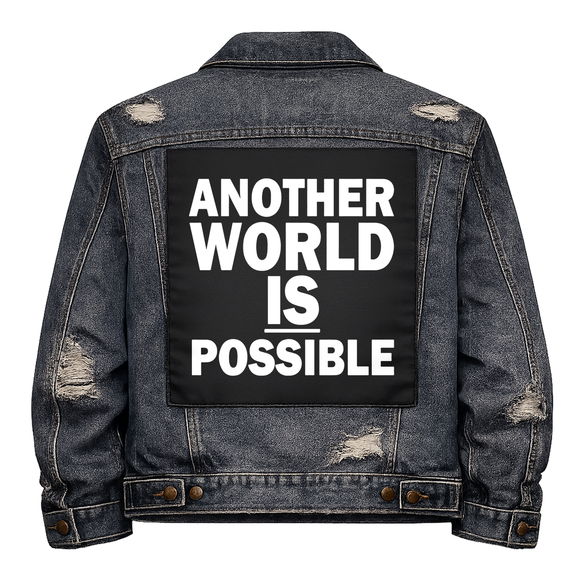 Black fabric back patch sew onto a denim jacket with the design "Another World is Possible"
