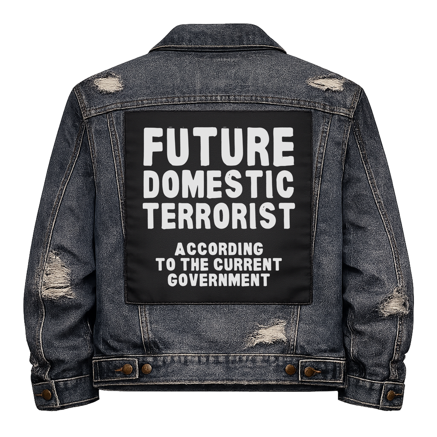 Black fabric back patch sew onto a denim jacket with the design "Future Domestic Terrorist"