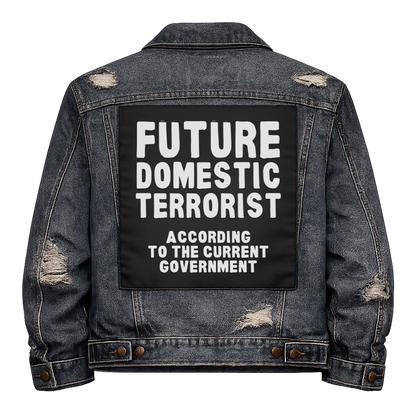 Black fabric back patch sew onto a denim jacket with the design "Future Domestic Terrorist"