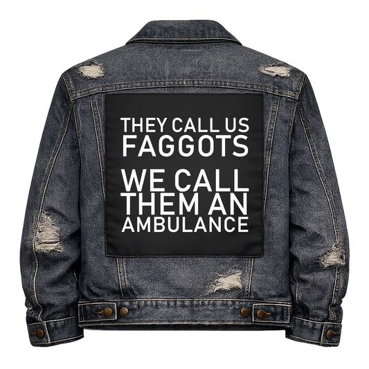 Black fabric back patch sew onto a denim jacket with the design "Call us Faggots"