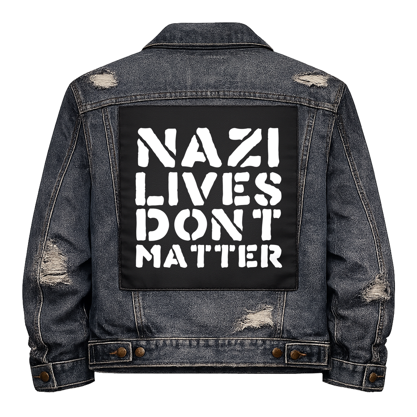 Black fabric back patch sew onto a denim jacket with the design "Nazi Lives Don't Matter"