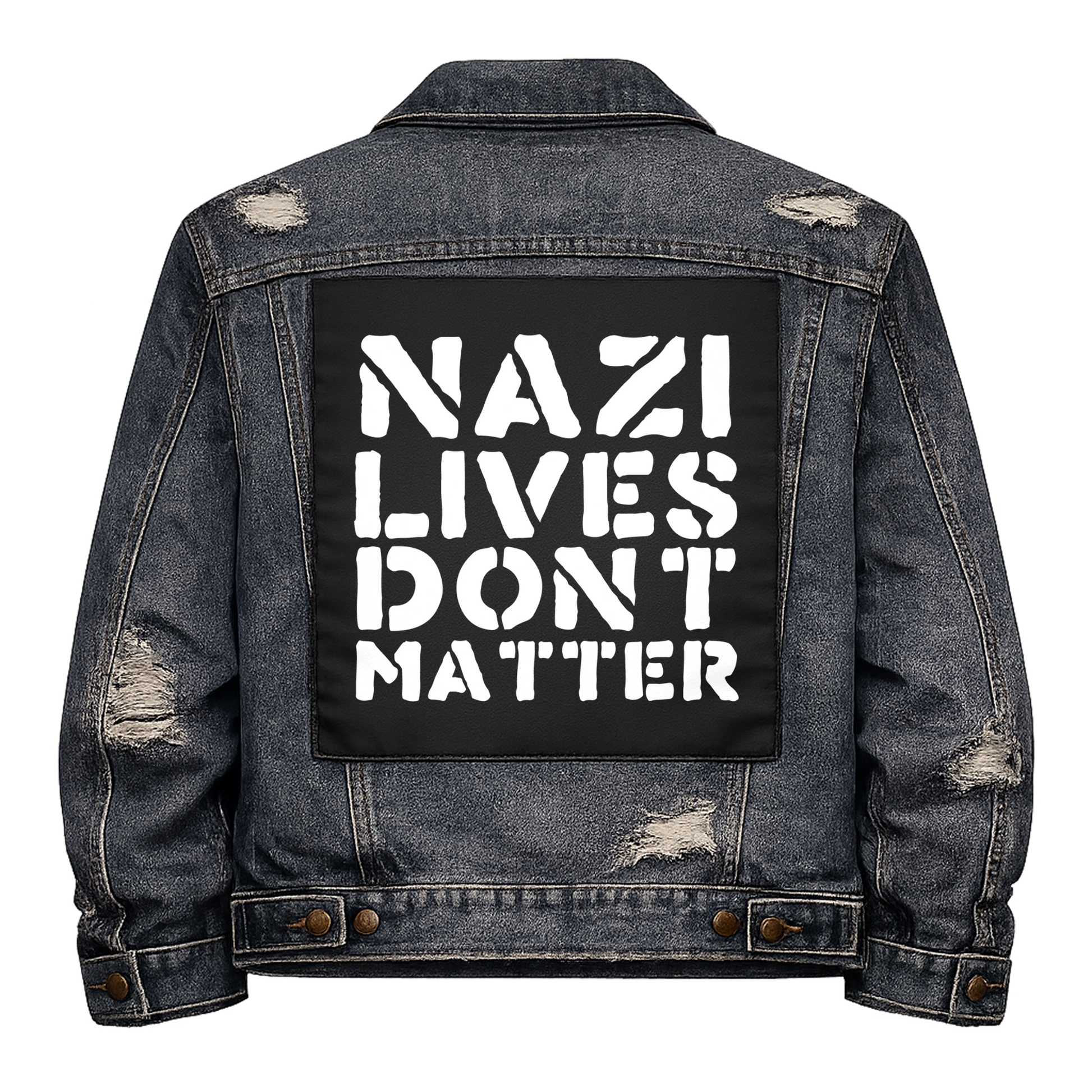 Black fabric back patch sew onto a denim jacket with the design "Nazi Lives Don't Matter"