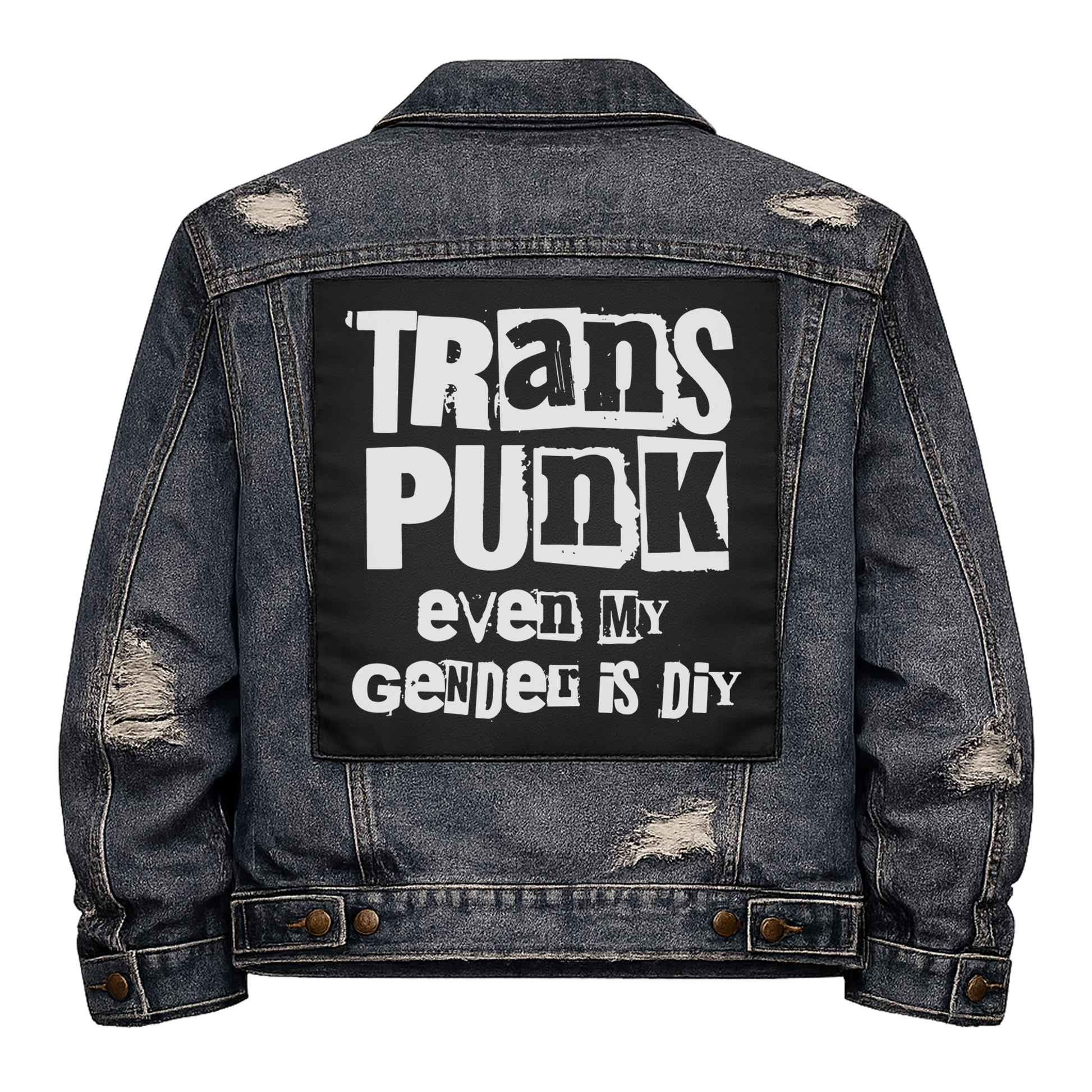 Black fabric back patch sew onto a denim jacket with the design "Trans Punk Gender is DIY"