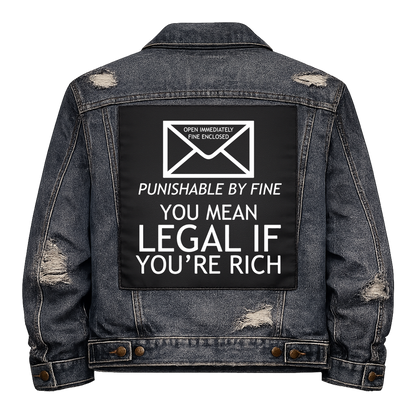 Black fabric back patch sew onto a denim jacket with the design "Legal if you're Rich"