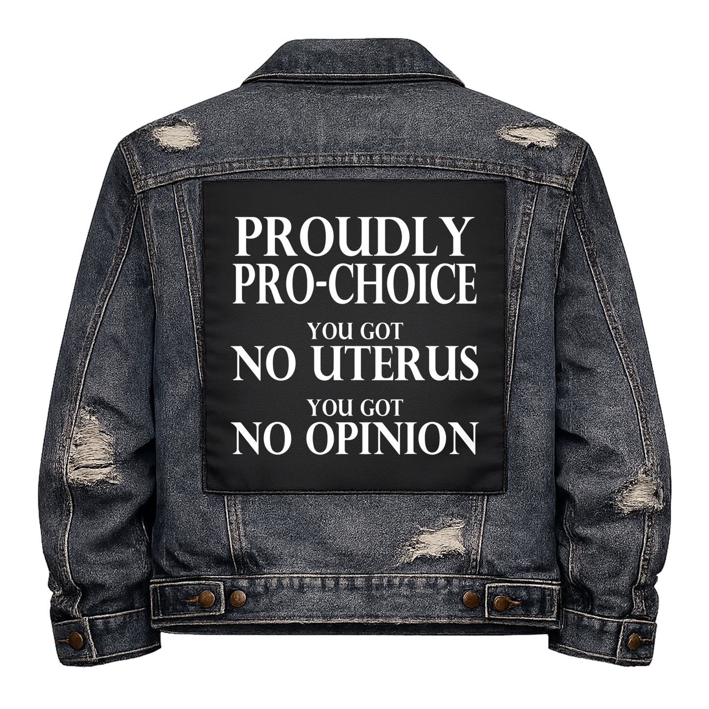 Black fabric back patch sew onto a denim jacket with the design "Proudly Pro Choice"