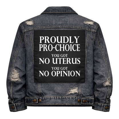 Black fabric back patch sew onto a denim jacket with the design "Proudly Pro Choice"