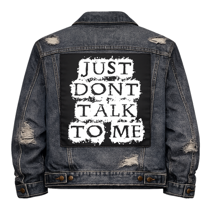 Black fabric back patch sew onto a denim jacket with the design "Don't Talk to Me"