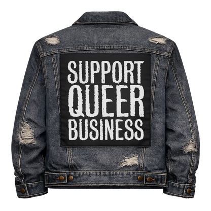 Black fabric back patch sew onto a denim jacket with the design "Support Queer Business"