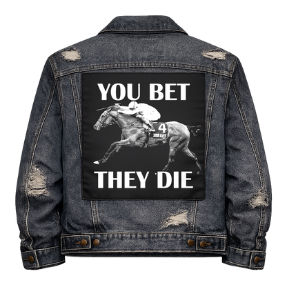 Black fabric back patch sew onto a denim jacket with the design "You Bet, They Die"