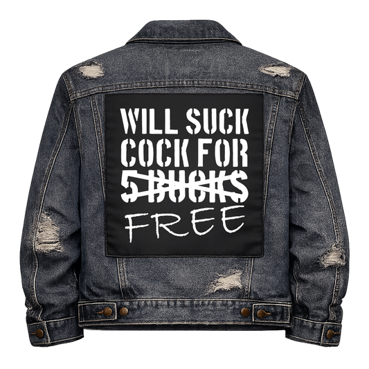 Black fabric back patch sew onto a denim jacket with the design "Suck for Free"