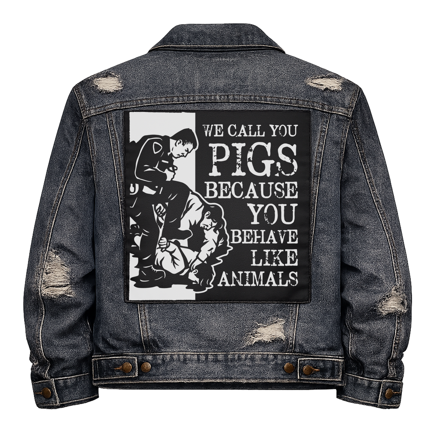 Black fabric back patch sew onto a denim jacket with the design "Pigs Behave like Animals"