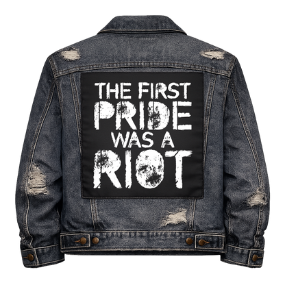 Black fabric back patch sew onto a denim jacket with the design "First Pride was a Riot"