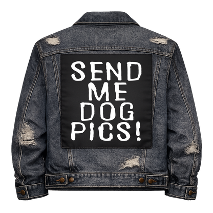 Black fabric back patch sew onto a denim jacket with the design "Send me Dog Pics"