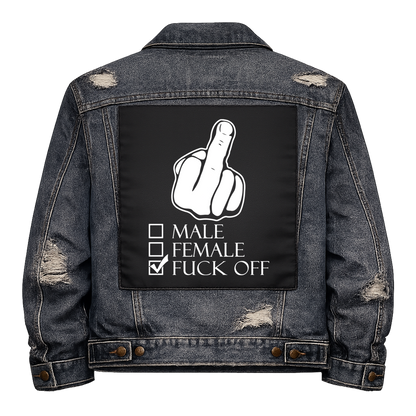 Black fabric back patch sew onto a denim jacket with the design "Male, Female, Fuck Off"