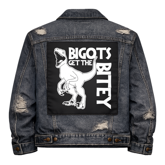 Black fabric back patch sew onto a denim jacket with the design "Bigots get the Bitey"