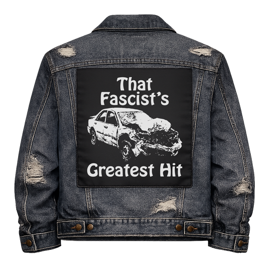 Black fabric back patch sew onto a denim jacket with the design "That Fascist's Greatest Hit"