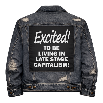 Black fabric back patch sew onto a denim jacket with the design "Late Stage Capitalism"