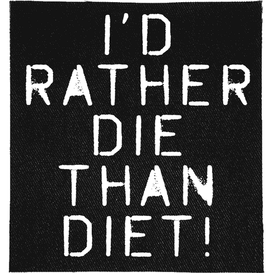 Rather Die than Diet Patch image 0