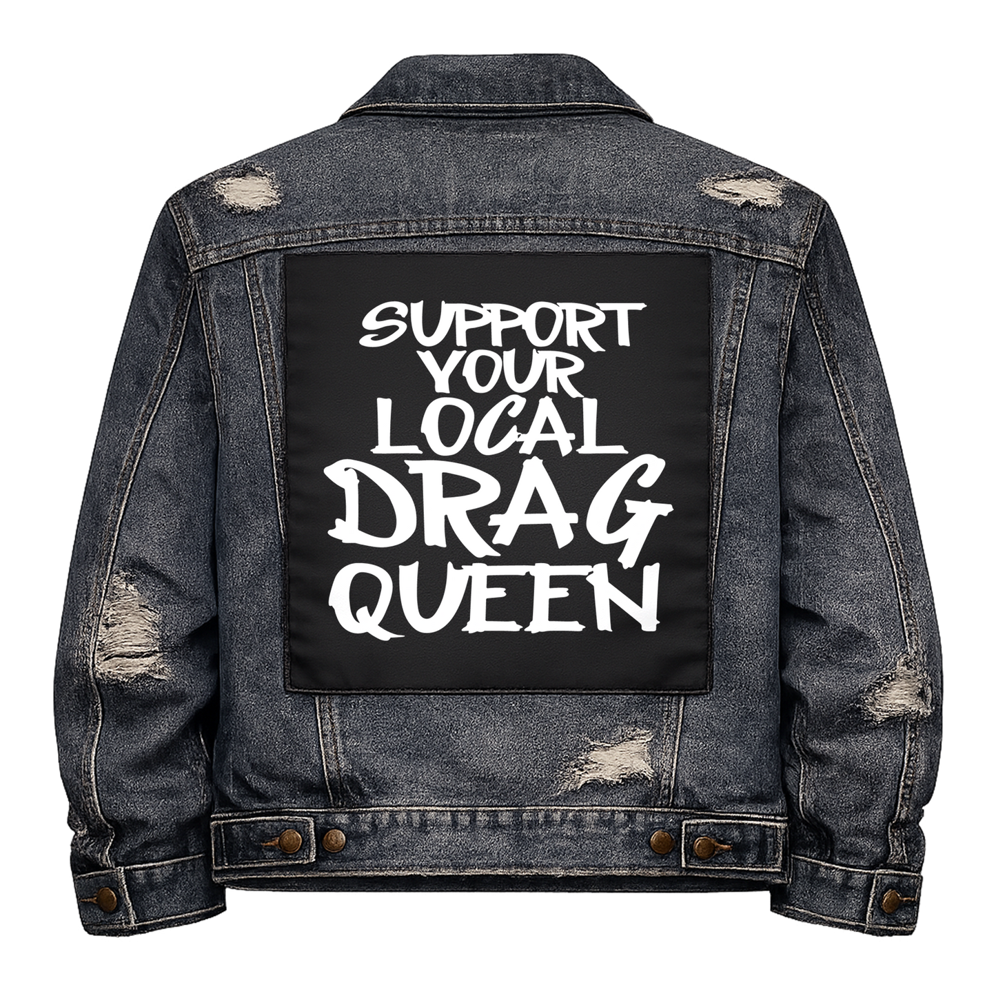 Black fabric back patch sew onto a denim jacket with the design "Local Drag Queen"