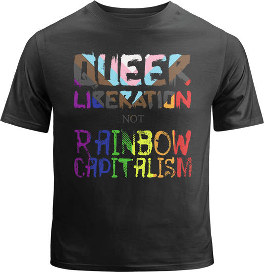 Queer Liberation Not Rainbow Capitalism Shirt image 0