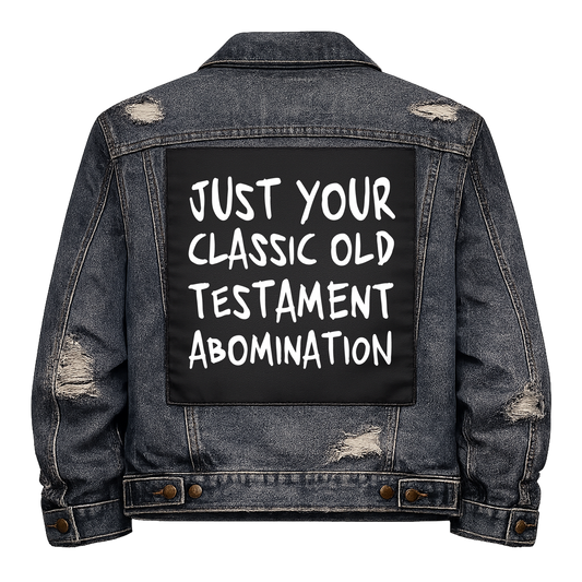 Black fabric back patch sew onto a denim jacket with the design "Old Testament Abomination"