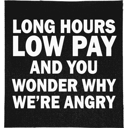 Long Hours, Low Pay Patch image 0