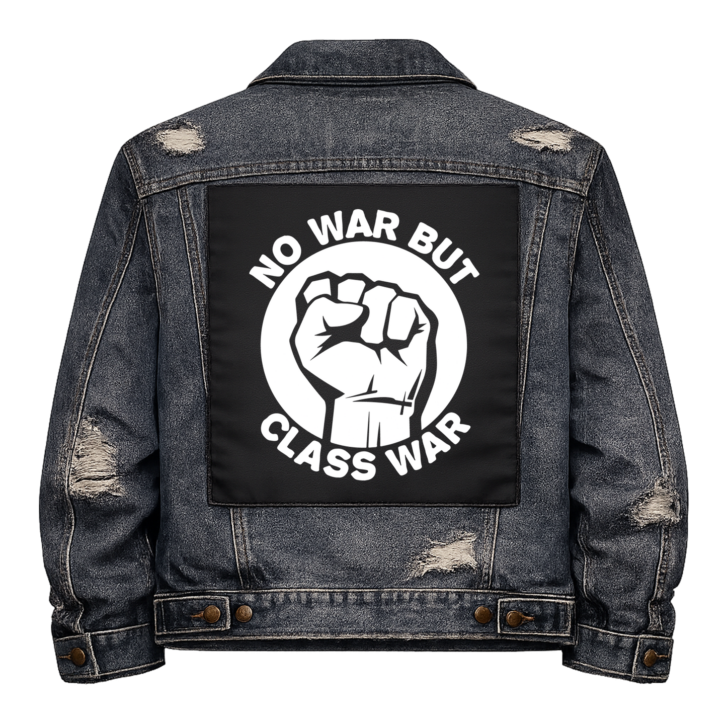 Black fabric back patch sew onto a denim jacket with the design "No War But Class War"