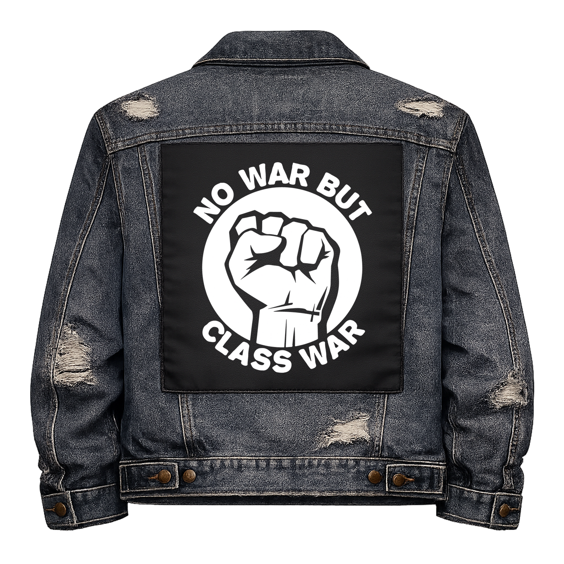 Black fabric back patch sew onto a denim jacket with the design "No War But Class War"
