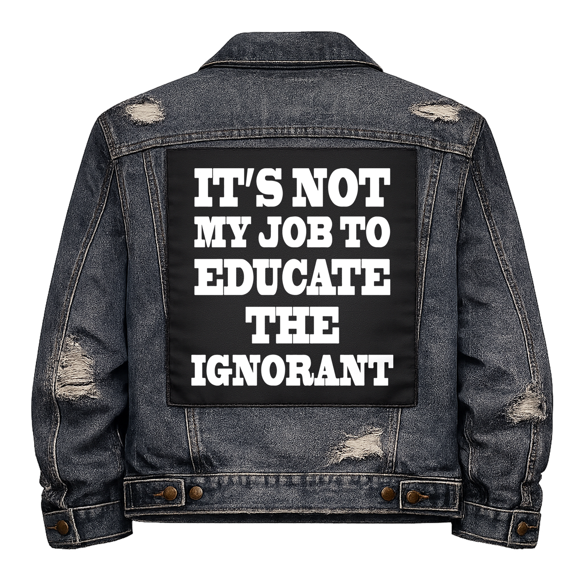 Black fabric back patch sew onto a denim jacket with the design "Not my Job"