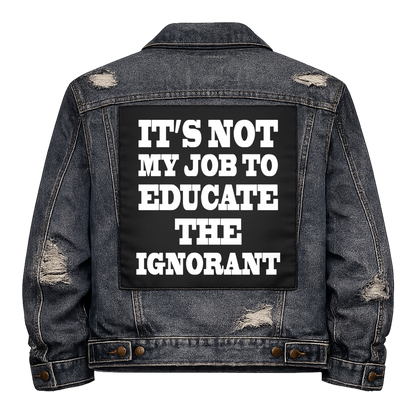Black fabric back patch sew onto a denim jacket with the design "Not my Job"