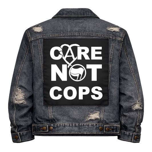 Black fabric back patch sew onto a denim jacket with the design "Care Not Cops"