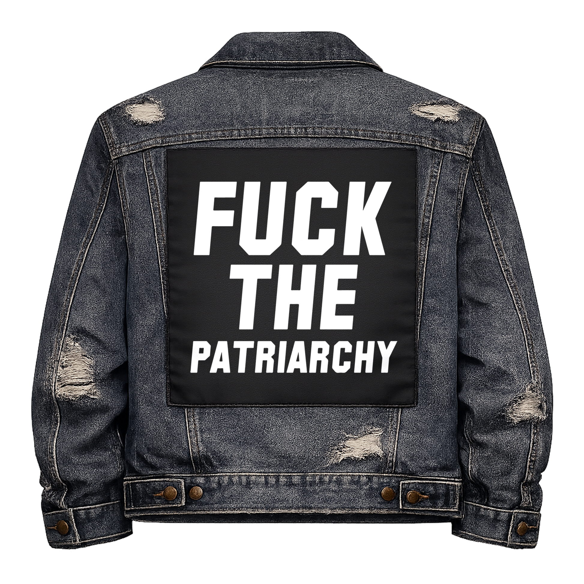 Black fabric back patch sew onto a denim jacket with the design "Fuck the Patriarchy"