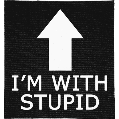 I'm with Stupid Patch image 0