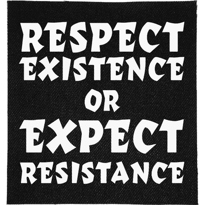 Respect Existence or Expect Resistance Patch image 0