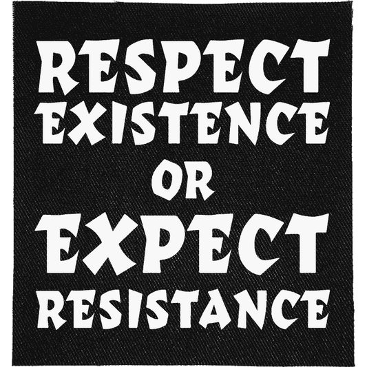 Respect Existence or Expect Resistance Patch image 0