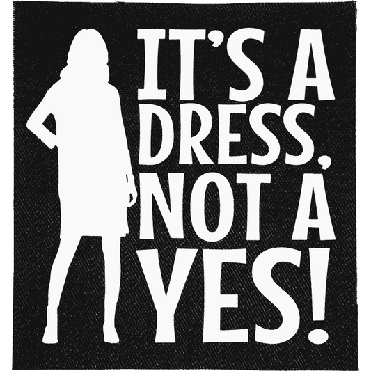 It's a Dress, Not a Yes Patch image 0